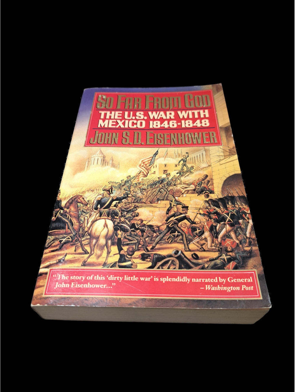 Vintage 1990 So Far From God:The US War With Mexico 1846-1848 by John Eisenhower
